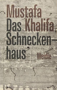 Buchcover: Mustafa Khalifa. Das Schneckenhaus - Tagebuch eines Voyeurs. Weidle Verlag, Bonn, 2019.