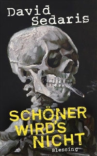 Buchcover: David Sedaris. Schöner wird's nicht. Karl Blessing Verlag, München, 2008.
