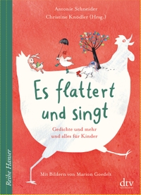 Buchcover: Antonie Schneider. Es flattert und singt  - Gedichte und mehr und alles für Kinder (Ab 8 Jahre). dtv, München, 2020.