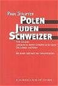 Buchcover: Paul Stauffer. Polen - Juden - Schweizer - Felix Calonder (1921-1937).. NZZ libro, Zürich, 2004.