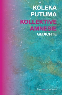 Buchcover: Koleka Putuma. Kollektive Amnesie - Gedichte. Verlag Das Wunderhorn, Heidelberg, 2020.