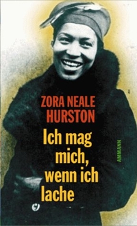 Buchcover: Zora Neale Hurston. Ich mag mich, wenn ich lache. Ammann Verlag, Zürich, 2000.