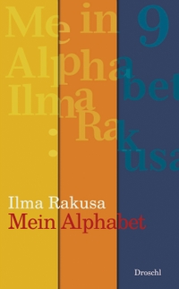 Buchcover: Ilma Rakusa. Mein Alphabet. Droschl Verlag, Graz, 2019.