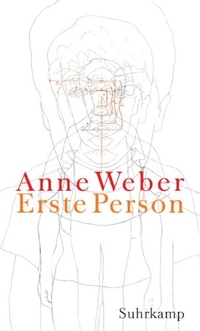 Buchcover: Anne Weber. Erste Person - Roman. Suhrkamp Verlag, Berlin, 2002.