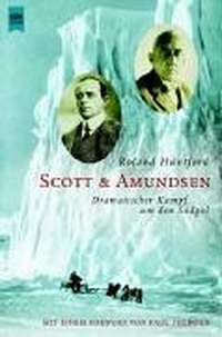 Buchcover: Roland Huntford. Scott und Amundsen - Dramatischer Kampf um den Südpol. Heyne Verlag, München, 2000.