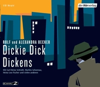Buchcover: Alexandra Becker / Rolf Becker. Dickie Dick Dickens - Hörspiel. 5 CDs. DHV - Der Hörverlag, München, 2004.