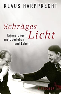 Buchcover: Klaus Harpprecht. Schräges Licht - Erinnerungen ans Überleben und Leben. S. Fischer Verlag, Frankfurt am Main, 2014.