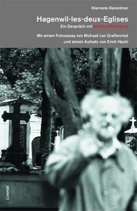 Buchcover: Klemens Renoldner. Hagenwil-les-deux-Eglises - Ein Gespräch mit Niklaus Meienberg. Limmat Verlag, Zürich, 2003.
