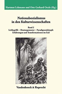 Buchcover: Hartmut Lehmann (Hg.) / Otto Gerhard Oexle (Hg.). Nationalsozialismus in den Kulturwissenschaften - Band 2: Leitbegriffe - Deutungsmuster - Paradigmenkämpfe. Erfahrungen und Transformationen im Exil. Vandenhoeck und Ruprecht Verlag, Göttingen, 2004.