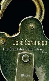 Buchcover: Jose Saramago. Die Stadt der Sehenden - Roman. Rowohlt Verlag, Hamburg, 2006.