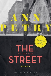 Buchcover: Ann Petry. The Street - Die Straße. Roman. Nagel und Kimche Verlag, Zürich, 2020.
