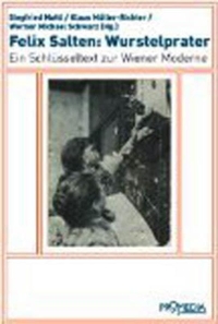 Buchcover: Emil Mayer / Felix Salten. Wurstelprater - Ein Schlüsseltext zur Wiener Moderne. Promedia Verlag, Wien, 2004.