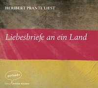 Buchcover: Heribert Prantl. Liebesbriefe an ein Land - Kolumnen aus der Süddeutschen Zeitung. 1 CD. Audiobuch, Freiburg, 2012.