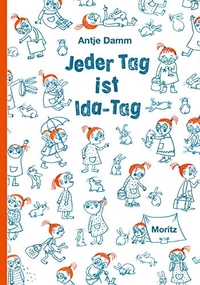 Buchcover: Antje Damm. Jeder Tag ist Ida-Tag - (Ab 6 Jahre). Moritz Verlag, Frankfurt am Main, 2019.