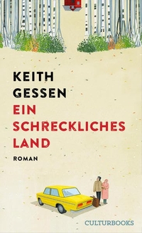 Buchcover: Keith Gessen. Ein schreckliches Land - Roman. CulturBooks, Hamburg, 2021.