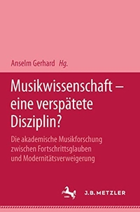 Cover: Musikwissenschaft - eine verspätete Disziplin?