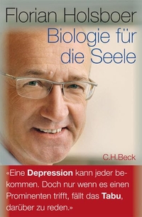 Buchcover: Florian Holsboer. Biologie für die Seele - Mein Weg zu einer personalisierten Medizin. C.H. Beck Verlag, München, 2009.