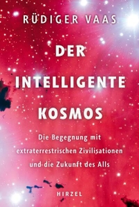 Rüdiger Vaas. Der intelligente Kosmos - Außerirdische Zivilisationen und die Zukunft der Menschheit. Hirzel Verlag, Stuttgart, 2026.
