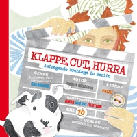 Buchcover: Henrik Hitzbleck / Kerstin Wacker. Klappe, Cut, Hurra - Aufregende Drehtage in Berlin. (Ab 10 Jahre). Wacker und Freunde Verlag, Berlin, 2017.