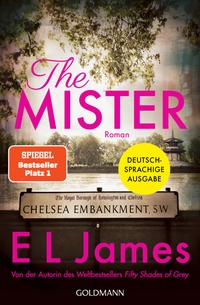 Buchcover: E. L. James. The Mister - Roman. Goldmann Verlag, München, 2019.