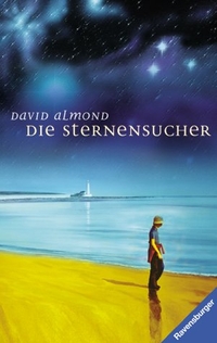 Buchcover: David Almond. Die Sternensucher - (Ab 14 Jahre). Otto Maier Buchverlag, Ravensburg, 2002.