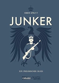 Buchcover: Simon Spruyt. Junker - Ein preußischer Blues. Carlsen Verlag, Hamburg, 2016.