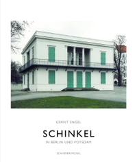 Cover: Gerrit Engel. Schinkel in Berlin und Potsdam. Schirmer und Mosel Verlag, München, 2011.