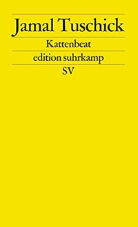 Buchcover: Jamal Tuschick. Kattenbeat. Suhrkamp Verlag, Berlin, 2001.