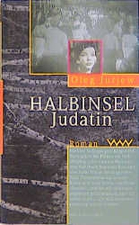 Buchcover: Oleg Jurjew. Halbinsel Judatin - Roman. Volk und Welt Verlag, Berlin, 1999.