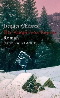 Buchcover: Jacques Chessex. Der Vampir von Ropraz - Roman. Nagel und Kimche Verlag, Zürich, 2008.