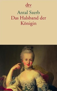 Buchcover: Antal Szerb. Das Halsband der Königin - Roman. dtv, München, 2005.