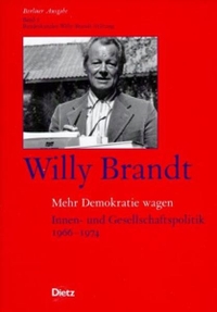 Buchcover: Willy Brandt. Berliner Ausgabe, Band 7: Mehr Demokratie wagen - Innen- und Gesellschaftspolitik 1966-1974. J. H. W. Dietz Nachf. Verlag, Bonn, 2001.
