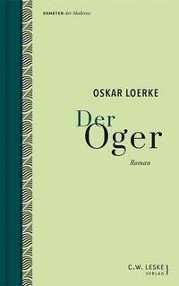 Buchcover: Oskar Loerke. Der Oger - Roman. C.W. Leske Verlag, Düsseldorf, 2021.