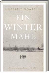 Buchcover: Hubert Mingarelli. Ein Wintermahl - Roman. Ars vivendi Verlag, Cadolzburg, 2020.
