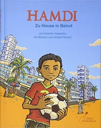 Buchcover: Katrien Hoekstra. Hamdi - zu Hause in Beirut. - (Ab 10 Jahre). Ernst Klett Verlag, Leipzig, 2010.
