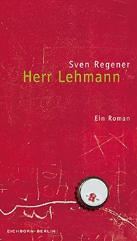 Buchcover: Sven Regener. Herr Lehmann - Ein Roman. Eichborn Verlag, Köln, 2001.