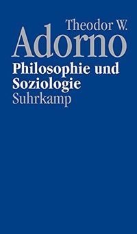 Cover: Theodor W. Adorno. Philosophie und Soziologie (1960) - Nachgelassene Schriften, Abteilung IV: Vorlesungen, Band 6. Suhrkamp Verlag, Berlin, 2012.
