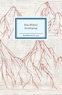 Buchcover: Erica Pedretti. Fremd genug. Insel Verlag, Berlin, 2009.