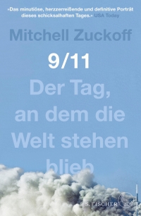 Buchcover: Mitchell Zuckoff. 9/11 - Der Tag, an dem die Welt stehen blieb. S. Fischer Verlag, Frankfurt am Main, 2020.