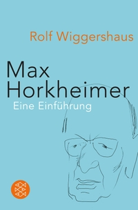 Rolf Wiggershaus. Max Horkheimer - Unternehmer in Sachen 'Kritische Theorie'. Eine Einführung. S. Fischer Verlag, Frankfurt am Main, 2013.