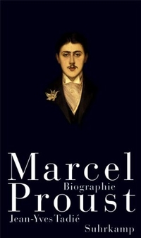 Buchcover: Jean-Yves Tadie. Marcel Proust - Biografie. Suhrkamp Verlag, Berlin, 2008.