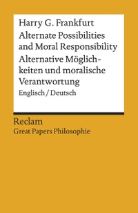 Cover: Alternate Possibilities and Moral Responsibility / Alternative Möglichkeiten und moralische Verantwortung