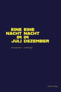 Buchcover: Christoph Haas. Eine Nacht im Juli, eine Nacht im Dezember - Erzählungen. Schillo Verlag, München, 2020.