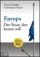 Cover: Franz Fischler / Christian Ortner. Europa - Der Staat, den keiner will. Ecowin Verlag, Salzburg, 2006.