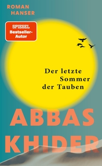 Abbas Khider. Der letzte Sommer der Tauben - Roman. Carl Hanser Verlag, München, 2026.
