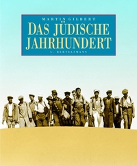 Buchcover: Martin Gilbert. Das jüdische Jahrhundert. C. Bertelsmann Verlag, München, 2001.