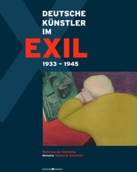 Buchcover: Thomas B. Schumann. Deutsche Künstler im Exil. Edition Memoria, Köln, 2016.