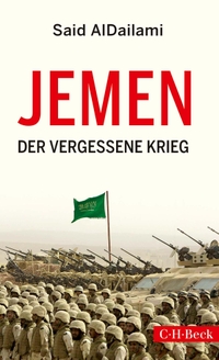 Cover: Said AlDailami. Jemen - Der vergessene Krieg. C.H. Beck Verlag, München, 2019.