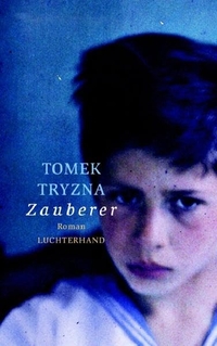 Buchcover: Tomek Tryzna. Zauberer - Roman. Luchterhand Literaturverlag, München, 2006.