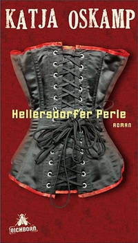 Buchcover: Katja Oskamp. Hellersdorfer Perle - Roman. Eichborn Verlag, Köln, 2010.